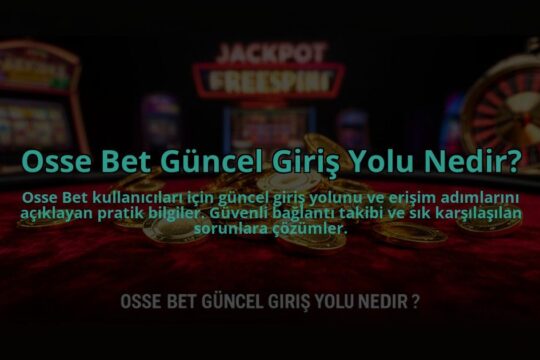 Osse-Bet-Guncel-Giris-Yolu-Nedir-overlay-1784474916.jpg