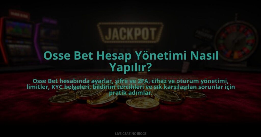 Osse-Bet-Hesap-Yonetimi-Nasil-Yapilir-overlay-1784474818.jpg