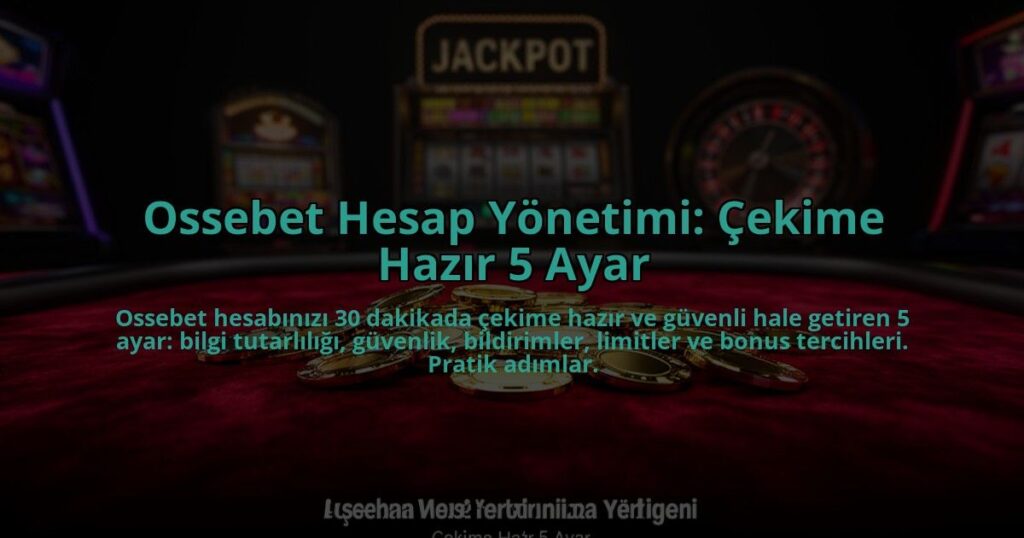 Ossebet-Hesap-Yonetimi-Cekime-Hazir-5-Ayar-overlay-1785083277.jpg