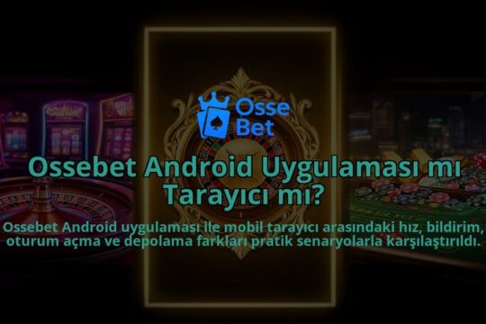 Ossebet-Android-Uygulamasi-mi-Tarayici-mi-overlay-1786613770.jpg