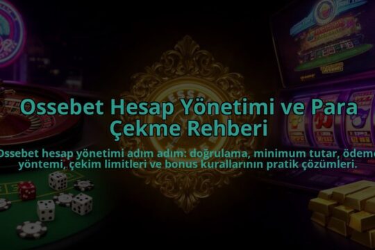 Ossebet-Hesap-Yonetimi-ve-Para-Cekme-Rehberi-overlay-1786630208.jpg