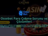Ossebet-Para-Cekme-Sorunu-ve-Cozumleri-overlay-1786649637.jpg