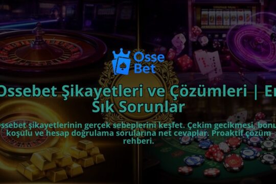 Ossebet-Sikayetleri-ve-Cozumleri-En-Sik-Sorunlar-overlay-1786616419.jpg