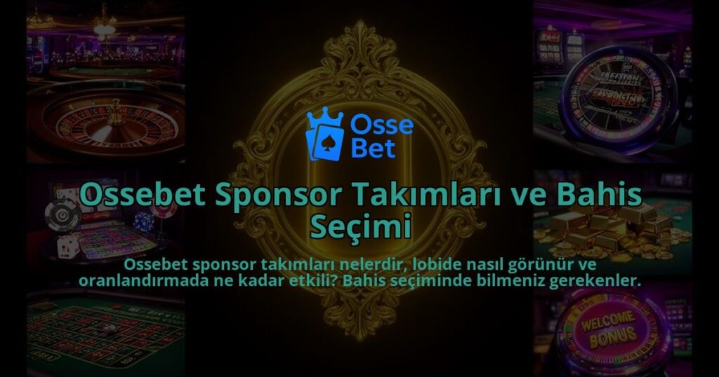 Ossebet-Sponsor-Takimlari-ve-Bahis-Secimi-overlay-1786627275.jpg