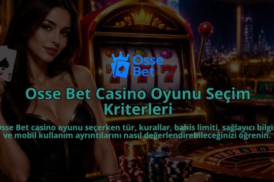 Osse-Bet-Casino-Oyunu-Secim-Kriterleri-overlay-1790021103.jpg
