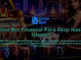 Osse-Bet-Finansal-Para-Akisi-Nasil-Izlenir-overlay-1788762829.jpg