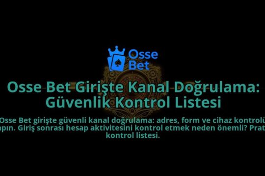 Osse-Bet-Giriste-Kanal-Dogrulama-Guvenlik-Kontrol-Listesi-overlay-1788263496.jpg